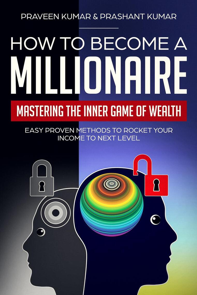 How to Become a Millionaire: Mastering the Inner Game of Wealth by ...