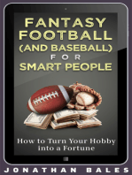 Fantasy Football (and Baseball) for Smart People: How to Turn Your Hobby into a Fortune