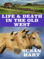 Life & Death In The OId West: A Classic Western