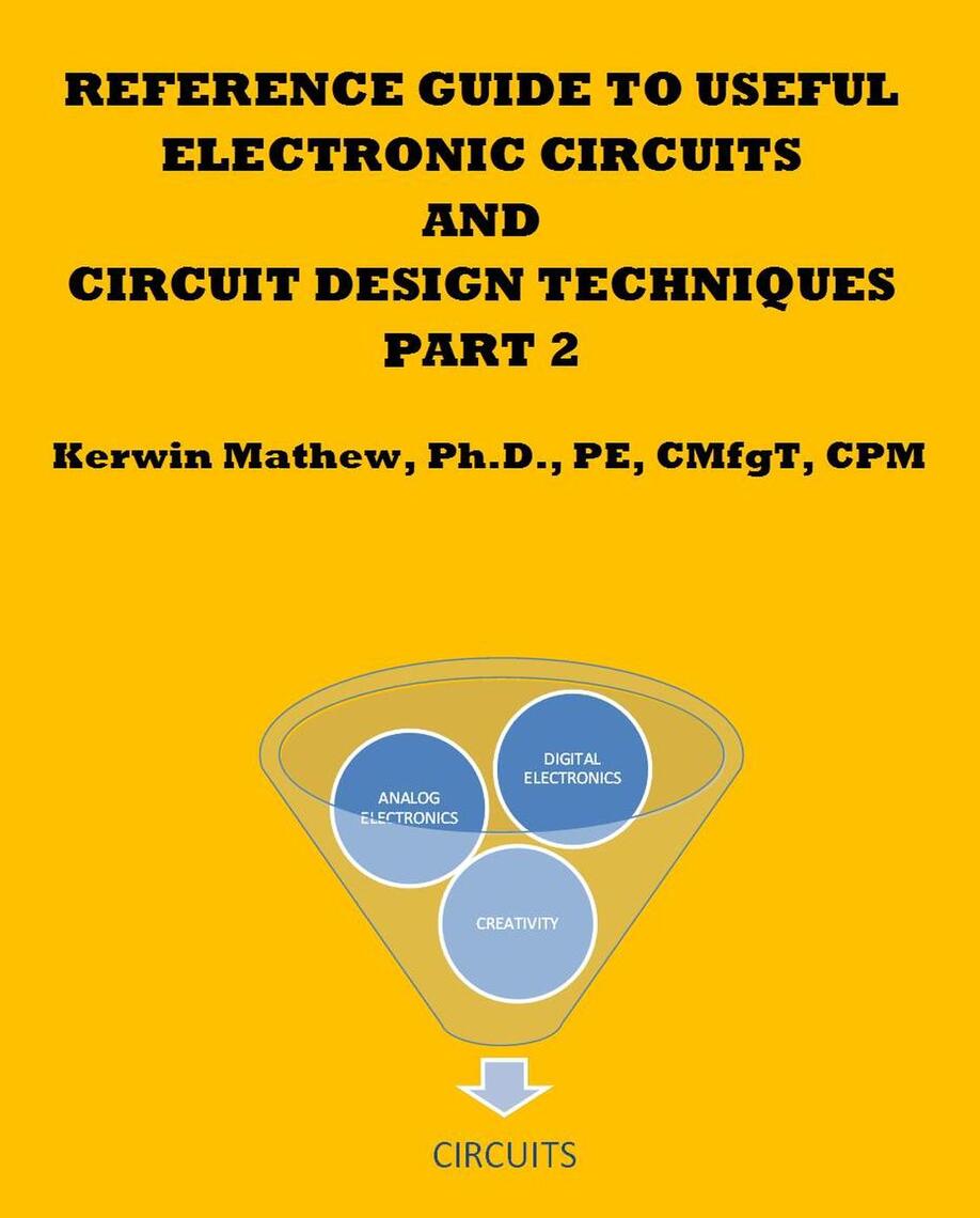 Reference Guide To Useful Electronic Circuits And Circuit Design Techniques - Part 2 by Kerwin Mathew pic