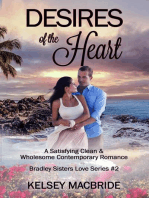 Desires of the Heart: A Christian Clean & Wholesome Contemporary Romance: Bradley Sisters, #2