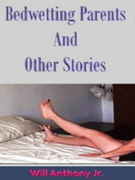 Bed Wetting Parents and Other Stories