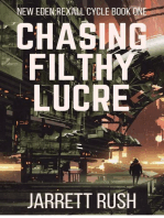 Chasing Filthy Lucre