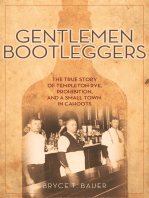 Gentlemen Bootleggers: The True Story of Templeton Rye, Prohibition, and a Small Town in Cahoots