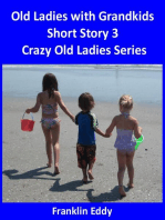 Old Ladies with Grandkids: Crazy Old Ladies, #3