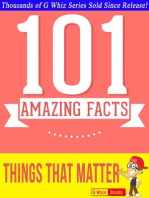 Things That Matter - 101 Amazing Facts You Didn't Know: GWhizBooks.com