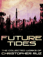 Future Tides: The Collected Works of Christopher Ruz