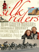Silk Riders: Jo and Gareth Morgan's Incredible Journey on the Trail of Marco Polo