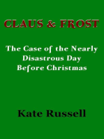 Claus & Frost: The Nearly Disastrous Day Before Christmas
