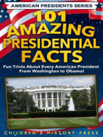 101 Amazing Presidential Facts: American Presidents Series