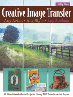 Creative Image Transfer—Any Artist, Any Style, Any Surface: 16 New Mixed-Media Projects Using TAP Transfer Artist Paper