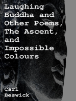 Laughing Buddha and Other Poems, The Ascent, and Impossible Colours