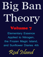 Big Ban Theory: Elementary Essence Applied to Nitrogen, the Frozen Magic Island, and Sunflower Diaries 4th, Volume 7