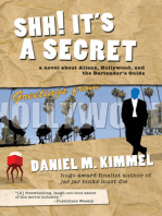 Shh! It's a Secret: a novel about Aliens, Hollywood, and the Bartender's Guide