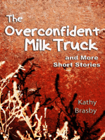 The Overconfident Milk Truck and More Short Stories