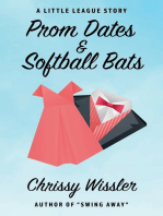 Prom Dates and Softball Bats