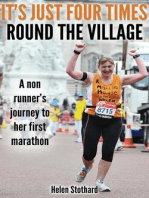 It's Just Four Times Round the Village (A Non Runners Journey to Her First Marathon)