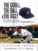 The Good, the Bad, & the Ugly: Cleveland Indians: Heart-Pounding, Jaw-Dropping, and Gut-Wrenching Moments from Cleveland Indians History