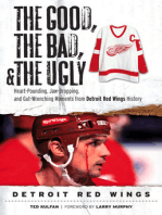 The Good, the Bad, & the Ugly: Detroit Red Wings: Heart-Pounding, Jaw-Dropping, and Gut-Wrenching Moments from Detroit Red Wings History