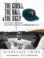 The Good, the Bad, & the Ugly: Minnesota Twins: Heart-Pounding, Jaw-Dropping, and Gut-Wrenching Moments from Minnesota Twins History