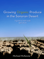 Growing Organic Produce in the Sonoran Desert: A Guide to Small Scale Agriculture