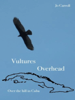 Vultures Overhead: Over the Hill in Cuba.