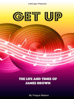 Get Up: The Life and Times of James Brown