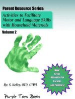 Activities to Facilitate Motor, Sensory and Language Skills: Parent Resource Series, #2