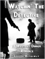 Watchin' the Detective: A Mystery Dinner Romance