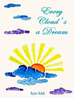 Every Cloud's a Dream
