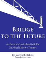 Bridge to the Future: An Essential Curriculum Guide for New World History Teachers