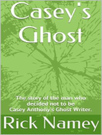 Casey's Ghost: Why I decided not to be Casey Anthony's Ghost Writer.