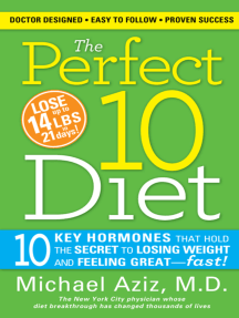 The Perfect 10 Diet: 10 Key Hormones That Hold the Secret to Losing Weight and Feeling Great—Fast!