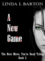 A New Game: Book 2 of the Next Move, You're Dead Trilogy