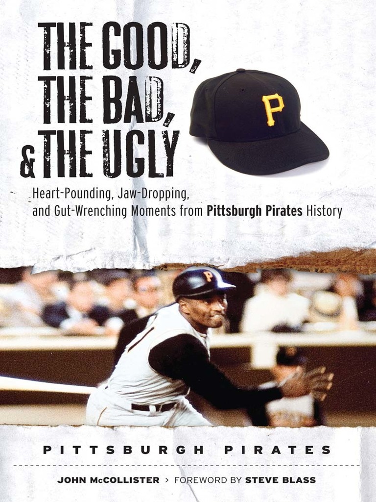 The Good, the Bad, & the Ugly: Pittsburgh Pirates by John McCollister,  Steve Blass - Ebook