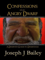 Confessions of an Angry Dwarf