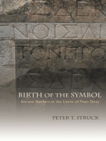 Birth of the Symbol: Ancient Readers at the Limits of Their Texts