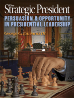 The Strategic President: Persuasion and Opportunity in Presidential Leadership