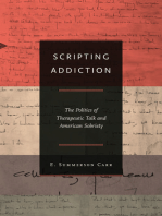 Scripting Addiction: The Politics of Therapeutic Talk and American Sobriety