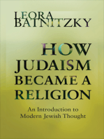 How Judaism Became a Religion: An Introduction to Modern Jewish Thought