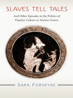Slaves Tell Tales: And Other Episodes in the Politics of Popular Culture in Ancient Greece