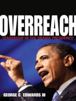 Overreach: Leadership in the Obama Presidency