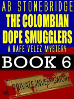 The Colombian Dope Smugglers -- Rafe Velez Mystery 6: Rafe Velez Mysteries, #6