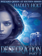 DESECRATION, Serial: Part 2 of 3 (Book One of the Wizard Queen at Sixteen Series)