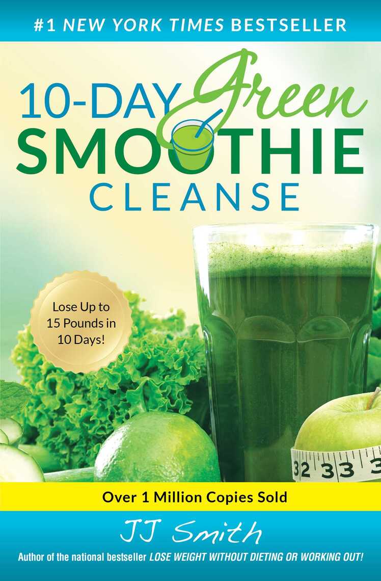 10-day-green-smoothie-cleanse-by-jj-smith-read-online