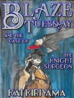 Blaze Tuesday and the Case of the Knight Surgeon (Special Edition)