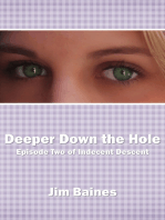 Deeper Down the Hole (Indecent Descent Episode Two)