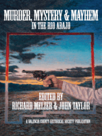 Murder, Mystery & Mayheim in the Rio Abajo
