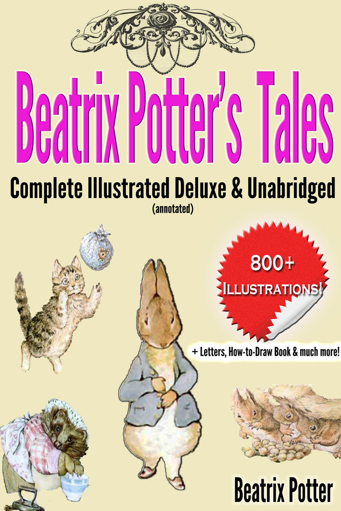 Beatrix Potter’s Tales Complete Illustrated Deluxe & Unabridged by ...