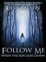 Follow Me When the Sun Goes Down: Forged Bloodlines, #5